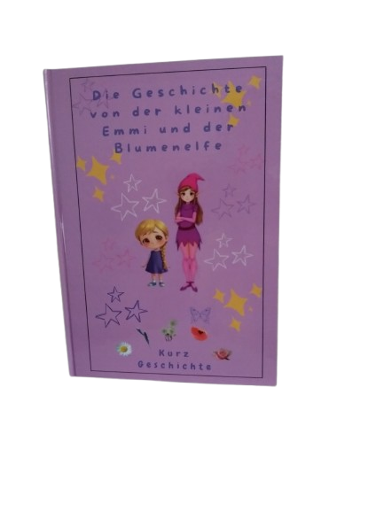 Die Geschichte von der kleinen Emmi und der Blumenelfe.