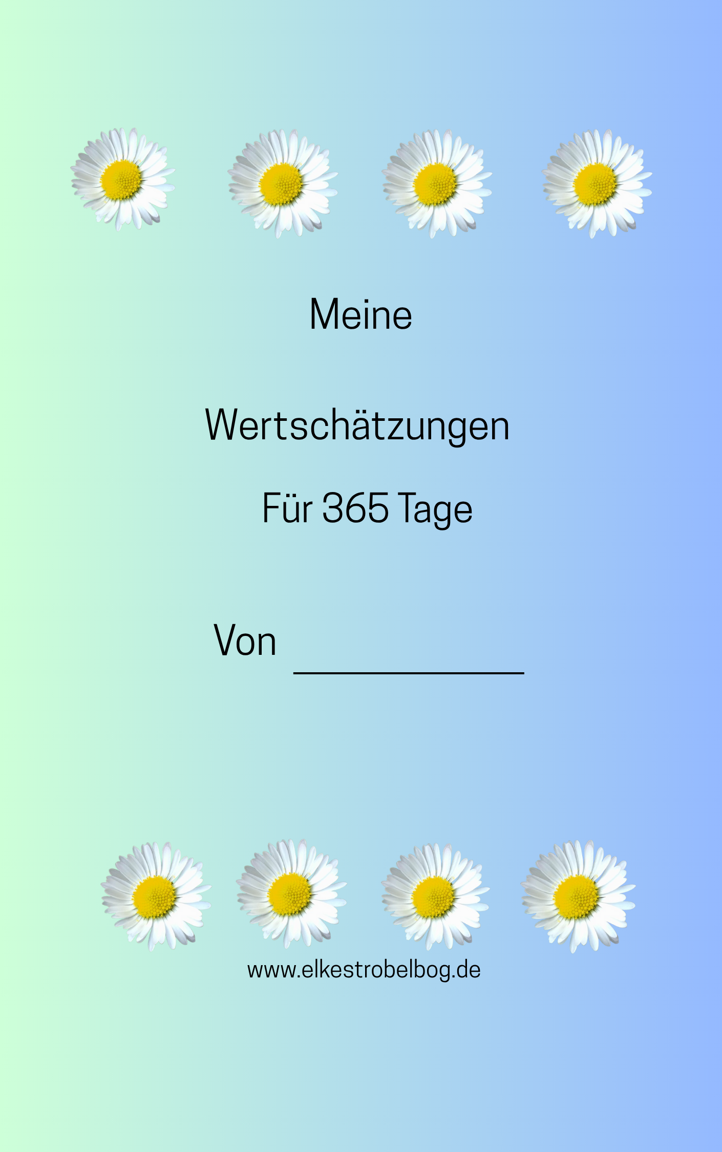 Mein Tagebuch meiner Wertschätzungen für 365 Tage