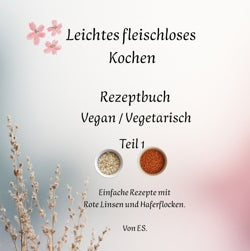 Leichtes fleischloses Kochen Teil 1